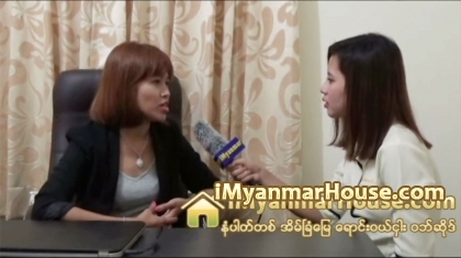 Myanmar Tokyo Home Service Co,Ltd မွ တာဝန္ရွိသူ မေမသူခင္ႏွင့္ အင္တာဗ်ဴး - Property Interview from iMyanmarHouse.com