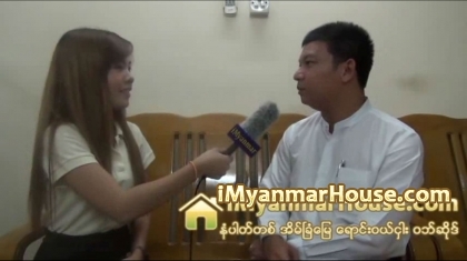 The Interview with Ko Pain Soe Ya Kyaw, Managing Director of Mya Yaung Chel Construction Co., Ltd - Property Interview from iMyanmarHouse.com