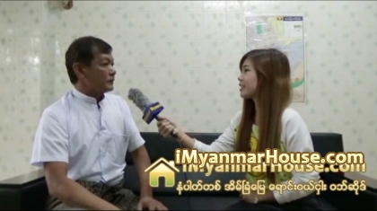 B Dash Construction Co.,Ltd မွ Managing Director ဦးဝင္းတင့္ေအာင္ ႏွင့္အင္တာဗ်ဴး (အပိုင္း-၁) - Property Interview from iMyanmarHouse.com