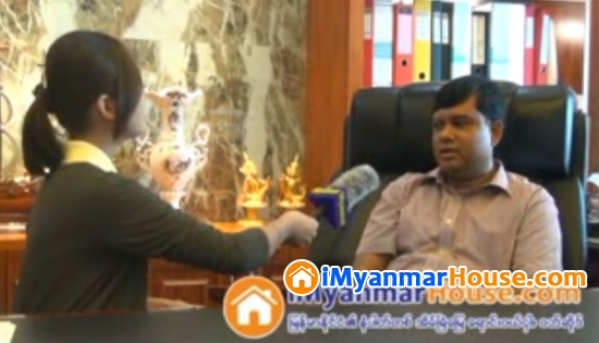 ေရႊဇမၺဴဒိပ္ ေဆာက္လုပ္ေရး မွ Managing Director ဦးသန္းႏိုင္ ႏွင့္ အင္တာဗ်ဴး (အပိုင္း-၁) - Property Interview from iMyanmarHouse.com