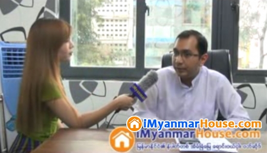 RGD Construction Co.,Ltd မွ Managing Director ကိုလြင္ေအာင္ဦး ႏွင့္ အင္တာဗ်ဳး - Property Interview from iMyanmarHouse.com