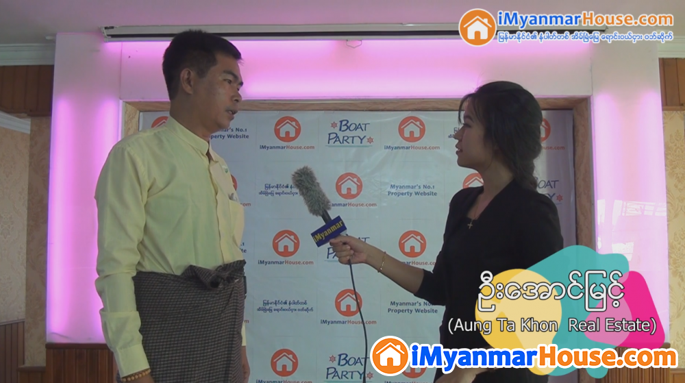 It’s very effective to advertise via iMyanmarHouse.com – An interview with Aung Ta Khon Real Estate - Property Interview from iMyanmarHouse.com