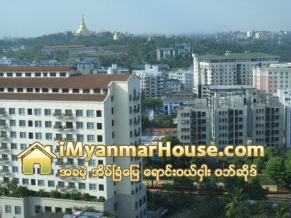 အိမ္ၿခံေျမ အငွားခြန္ေဆာင္ရန္တင္ျပသူမရွိဟုဆို - Property News in Myanmar from iMyanmarHouse.com