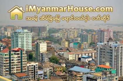 ၀ါ၀င္ကာလ အိမ္အငွားေစ်းကြက္တြင္ ငွားရမ္းခေစ်းႏႈန္းမ်ား ယခင္ႏွစ္ထက္ ၁၀ ရာခိုင္ႏႈန္းမွ ၃၅ရာခိုင္ႏႈန္းေက်ာ္ - Property News in Myanmar from iMyanmarHouse.com