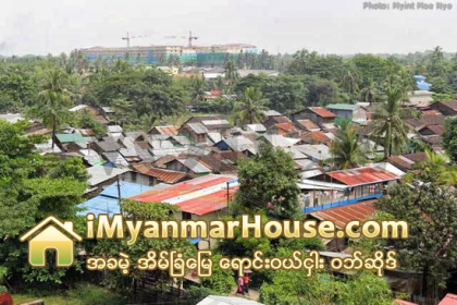 ရန္ကုန္အတြက္ အိမ္ ၿခံ ေျမ စံသတ္မွတ္ႏႈန္း အသစ္ျပင္ဆင္ - Property News in Myanmar from iMyanmarHouse.com