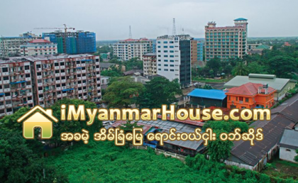 ေျမေစ်းႀကီးရျခင္း အေၾကာင္းရင္းမ်ားကို သမၼတ ထုတ္ေဖာ္ေျပာၾကား - Property News in Myanmar from iMyanmarHouse.com