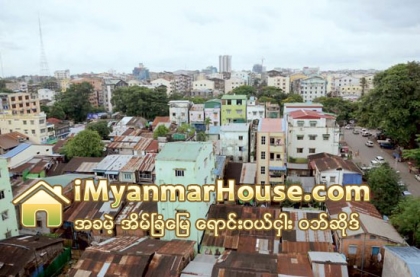 ေျမေနရာအစားျပန္မေပးပါကပိုင္ရွင္မ်ား ျပန္လည္ေနထုိင္မည္ - Property News in Myanmar from iMyanmarHouse.com