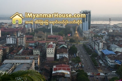 ရန္ကုန္ၿမိဳ႕လယ္ တုိက္ခန္းမ်ား အေရာင္းထက္ အငွားသြက္ - Property News in Myanmar from iMyanmarHouse.com