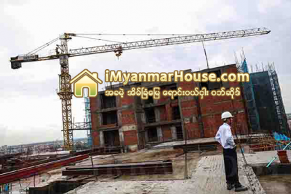 ရန္ကုန္ရွိ ေဆာက္လုပ္ေရးလုပ္ငန္းခြင္ အေသးမ်ား၏ ထက္၀က္ခန္႔မွာ ေဘးအႏၱရာယ္ကင္းေရးကို စနစ္တက် ေဆာင္ရြက္မႈမရွိ - Property News in Myanmar from iMyanmarHouse.com