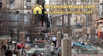 ေဆာက္လုပ္ေရး လုပ္ငန္းခြင္မ်ား၏ ထက္၀က္ခန္႔မွာ ေဘးအႏၱရာယ္ ကင္းရွင္းမႈ မရွိ၍ ျပည္ပ ပညာရွင္မ်ား သင္တန္း လာေပးမ - Property News in Myanmar from iMyanmarHouse.com