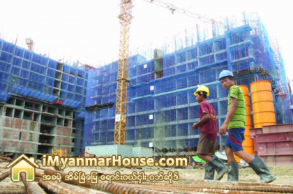 ႏုိင္ငံတကာလုပ္ငန္းမ်ား ဝင္ေရာက္ျမႇဳပ္ႏွံရာတြင္ အေဆာက္အအုံႏွင့္ ေျမငွားရမ္းရာ၌ အခက္အခဲျဖစ္ေန - Property News in Myanmar from iMyanmarHouse.com