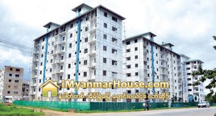 ရန္ကုန္တြင္ အိမ္ရာ စီမံကိန္း (၁၀) ခု ထပ္မံ ေဖာ္ေဆာင္မည္ - Property News in Myanmar from iMyanmarHouse.com
