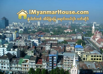 ၂၀၀၇ မွ ၂၀၁၄ အတြင္း အိမ္ၿခံေျမအေရာင္းအ၀ယ္ အခြန္မေဆာင္သူမ်ား ႏွစ္လအတြင္း မေပးေဆာင္လွ်င္ ကာလတန္ဖိုးႏွင့္ ေျပာင္းလဲေပးေဆာင္ရမည္ဟုဆုိ - Property News in Myanmar from iMyanmarHouse.com