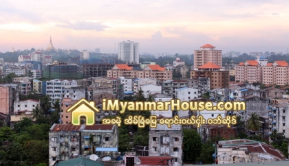 အေျခခံလူတန္းစားနဲ႔ လူလတ္တန္းစားေတြအတြက္ သတ္မွတ္စံခ်ိန္မီတဲ့ အိမ္ရာစီမံကိန္းေတြ ေပၚထြက္လာမွာလား - Property News in Myanmar from iMyanmarHouse.com