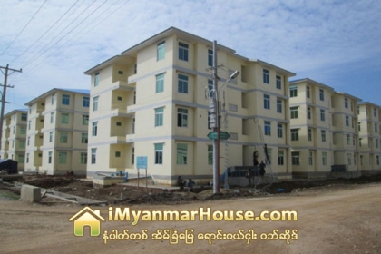 မႏၲေလး တန္ဖိုးနည္း အိမ္ရာ ငါးထပ္ အေဆာက္အအုံ ၂၂ လုံး ယခုနွစ္အၿပီးေဆာက္မည္ - Property News in Myanmar from iMyanmarHouse.com