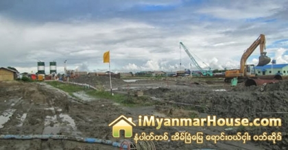 ဒဂံုၿမိဳ႕သစ္ေတာင္ပိုင္းတြင္ တန္ဖိုးသင့္ အိမ္ရာေဆာက္လုပ္ရန္ လုပ္ငန္းရွင္မ်ားအား အဆိုျပဳလႊာေခၚ - Property News in Myanmar from iMyanmarHouse.com