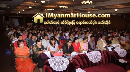 အိမ္ျခံေျမ အေၾကာင္းေဟာေျပာပဲြကုိ iMyanmarHouse.com မွ ၾကီးမွဴးက်င္းပ - Property News in Myanmar from iMyanmarHouse.com
