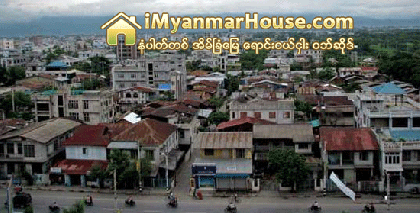 တ႐ုတ္စီးပြားေရးက်ဆင္းမႈဂယက္ မႏၲေလးအိမ္ၿခံေျမအေရာင္းအ၀ယ္ေစ်းကြက္ကို ႐ိုက္ခတ္ - Property News in Myanmar from iMyanmarHouse.com
