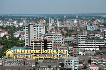ေဒၚလာေစ်းေၾကာင့္ အိမ္ျခံေျမ ျပန္လႈပ္လာႏိုင္ - Property News in Myanmar from iMyanmarHouse.com