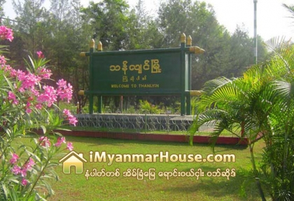 ရန္ကုန္ၿမိဳ႕ မဟာစီမံကိန္းတြင္ ပါ၀င္ေသာ္လည္း သန္လ်င္ၿမိဳ႕နယ္၏ အိမ္ျခံေျမေဈးကြက္မွာ ၿငိမ္သက္ေန - Property News in Myanmar from iMyanmarHouse.com