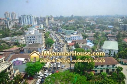 ရန္ကုန္ အိမ္ၿခံေျမေစ်း စံႏႈန္းသတ္မွတ္ခ်က္ ထုတ္ျပန္ - Property News in Myanmar from iMyanmarHouse.com