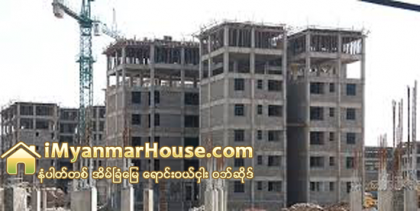 အေဆာက္အအံုေဆာက္လုပ္ရန္ ေလွ်ာက္ ထားမႈ တစ္ႏွစ္လွ်င္ အလံုးေရ ၁,ဝဝဝ ခန္႔ အထိ ထပ္တိုးကာ စည္ပင္ခြင့္ျပဳ - Property News in Myanmar from iMyanmarHouse.com