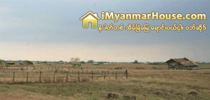 ျမစ္သားၿမိဳ႕ နယ္တြင္ လယ္ေျမမ်ား ကို ေျမကြက္မ်ား႐ုိက္၍ ေရာင္းခ်ျခင္းမ်ားရွိေန - Property News in Myanmar from iMyanmarHouse.com