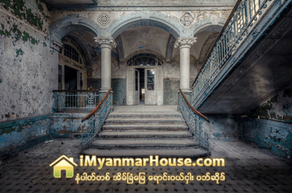 ဆြဲေဆာင္မႈရွိၿပီး ခမ္းနားတဲ့ ဥေရာပအေဆာက္အအံုပ်က္မ်ား - Property News in Myanmar from iMyanmarHouse.com
