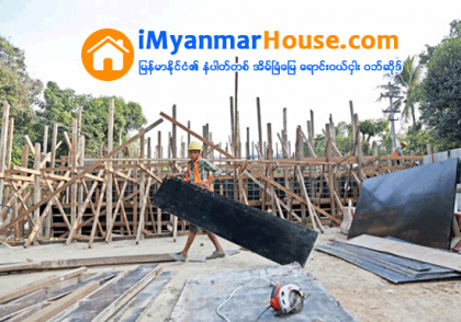 ခံုးေက်ာ္တံတားစီမံကိန္းအားလုံးကို လက္ရွိ ဘ႑ာ ႏွစ္အတြင္း အၿပီးတည္ေဆာက္မည္ - Property News in Myanmar from iMyanmarHouse.com