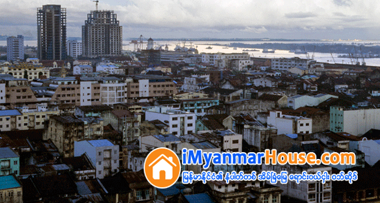 တိုက္ခန္းမ်ား အေရာင္းအဝယ္ပါးသျဖင့္ တရားမဝင္ေဆာက္လုပ္မႈ ေလ်ာ့နည္းသြား - Property News in Myanmar from iMyanmarHouse.com