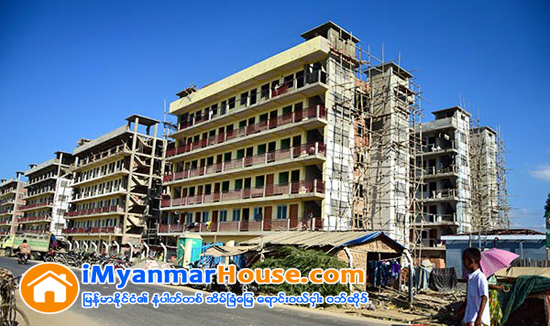 မႏၲေလးတြင္ တန္ဖိုးမွ်တအိမ္ရာမ်ား ထပ္မံတည္ေဆာက္မည္ - Property News in Myanmar from iMyanmarHouse.com