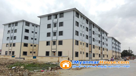 ေရႊလင္ပန္းစက္မႈဇုန္ စက္ရံုလုပ္သားအိမ္ရာရွစ္လံုးမတ္လကုန္တြင္ တည္ေဆာက္ၿပီးစီးမည္ - Property News in Myanmar from iMyanmarHouse.com