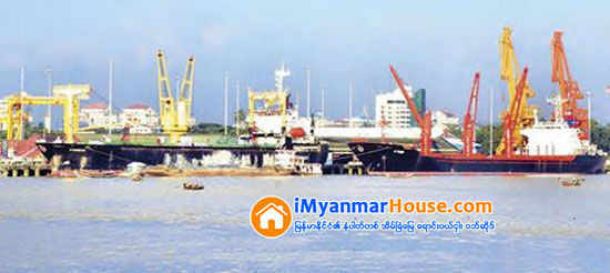 ေခတ္မီဘက္စံုသံုး ဆိပ္ခံတံတားႏွင့္ အေဆာက္အအံုမ်ား တည္ေဆာက္မည္ - Property News in Myanmar from iMyanmarHouse.com