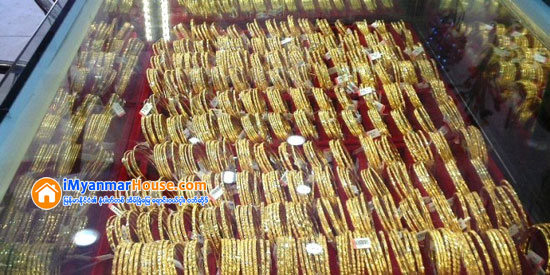 ကမၻာ့ေရႊေစ်းအေျပာင္းအလဲေၾကာင့္ ျပည္တြင္းေရႊေစ်းႏႈန္း ျမင့္တက္ - Property News in Myanmar from iMyanmarHouse.com