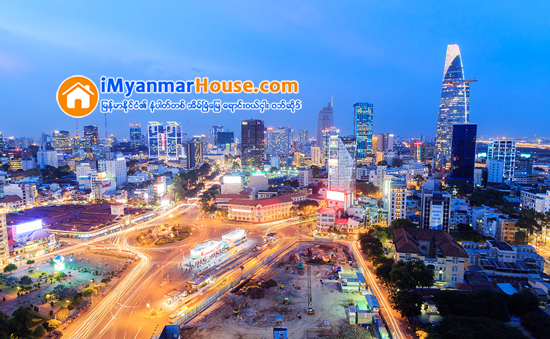 ၾကယ္ ၆ ပြင့္ႏွင့္ ၇ ပြင့္အဆင့္ရွိဟိုတယ္ ေဆာက္လုပ္မည့္ ႏိုင္ငံျခားရင္းႏွီးျမွဳပ္ႏွံသူမ်ား ကိုဗီယက္နမ္ ေမွ်ာ္လင့္လ်က္ရွိ - Property News in Myanmar from iMyanmarHouse.com
