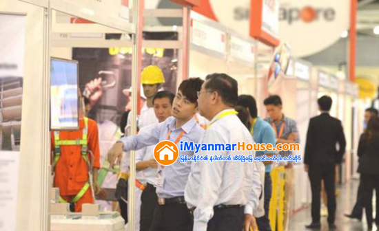 တတိယအၾကိမ္ေျမာက္ေဆာက္လုပ္ေရးပစၥည္းျပပြဲ(ရန္ကုန္)သို႔ ကမၻာတစ္၀န္းမွ လုပ္ငန္းရွင္မ်ားလာေရာက္ၾကမည္ - Property News in Myanmar from iMyanmarHouse.com