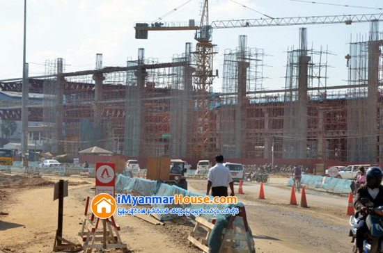 အစိုးရသစ္လက္ထက္ အေဆာက္အအံု တည္ေဆာက္ခြင့္ ၆၈ လံုးအထိ ခြင့္ျပဳထား - Property News in Myanmar from iMyanmarHouse.com