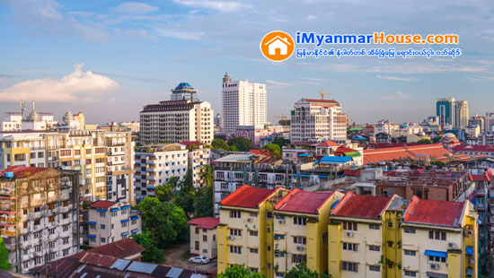 ရန္ကုန္ၿမိဳ႕ အိမ္ျခံေျမ ေစ်းကြက္အတြင္း အမွန္တကယ္ ေရာင္းသူ ၀ယ္သူမ်ားသာ အေရာင္းအ၀ယ္ ရွိေနၿပီး ေစ်းေအးေန - Property News in Myanmar from iMyanmarHouse.com