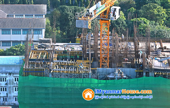 ရပ္ဆုိင္းထားသည့္ အထပ္ျမင့္စီမံကိန္းမ်ားအေရး ရက္ပိုင္းအတြင္း ေဆြးေႏြးမည္ - Property News in Myanmar from iMyanmarHouse.com