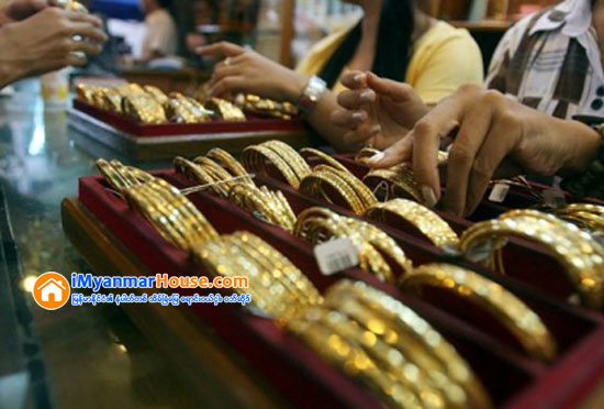 ကမၻာ့ေရႊ ဆက္တက္ရင္ ျပည္တြင္းေရႊ ရွစ္သိန္းအထက္ေရာက္ႏိုင္ - Property News in Myanmar from iMyanmarHouse.com