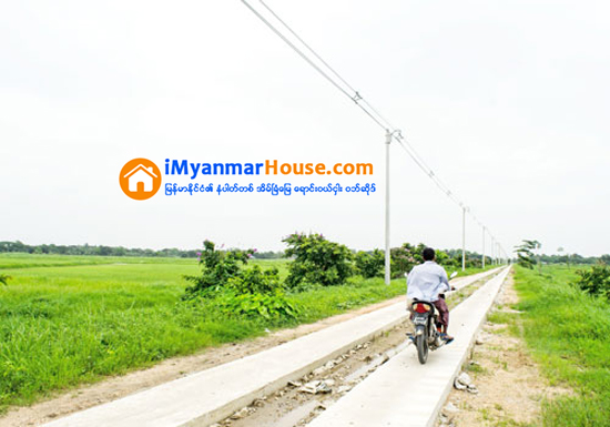 ဗဟိုရန္ကုန္၏ အနားသတ္အလွမ်ားႏွင့္ ရန္ကုန္ၿမိဳ႕သစ္စီမံကိန္း - Property News in Myanmar from iMyanmarHouse.com