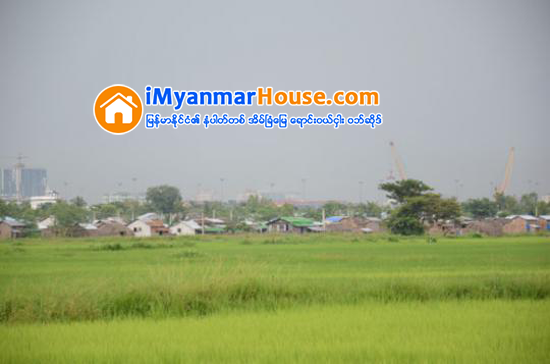 ရန္ကုန္ျမိဳ႕သစ္စီမံကိန္း ခုႏွစ္ခု လွည္းကူးျမိဳ႕သစ္က စႏိုင္ဖြယ္ရွိ - Property News in Myanmar from iMyanmarHouse.com