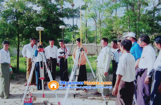 ေျမငွားဂရန္ ထုတ္ေပးနိုင္ေရးအတြက္ ေျမကြက္မ်ား တိုင္းတာ - Property News in Myanmar from iMyanmarHouse.com