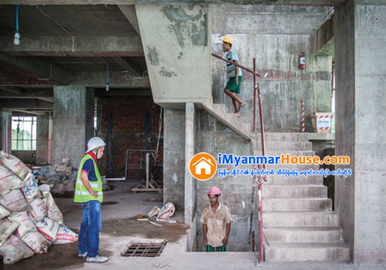 ေဆာက္လုပ္ခြင့္ ဆိုင္းငံ့ထားေသာအေဆာက္အအံုမ်ား ဇူလိုင္ ၁ ရက္ေန႔ ျပန္လည္စိစစ္မည္ - Property News in Myanmar from iMyanmarHouse.com