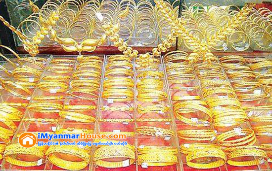 ျမန္မာ့ေရႊေစ်း ဆက္လက္ျမင့္တက္ေနဦးမည္ - Property News in Myanmar from iMyanmarHouse.com