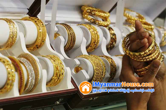 ေရႊေဈး ရွစ္သိန္းေက်ာ္မွာပဲ ဆက္ရွိေနႏိုင္ - Property News in Myanmar from iMyanmarHouse.com