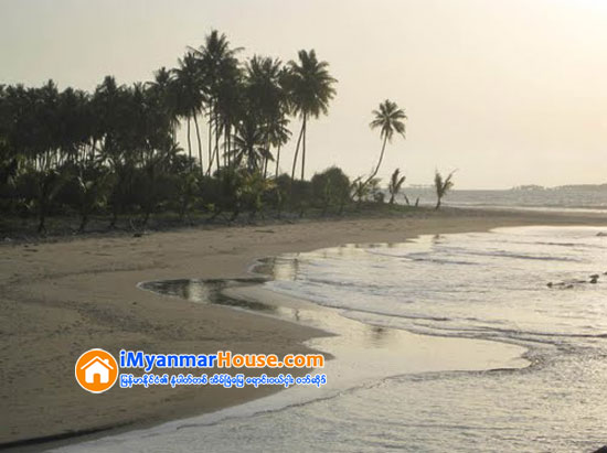 ေက်ာက္ျဖဴအထူးစီးပြားေရးဇုန္အနီး ကမ္းေျခရွိ ေျမကြက္မ်ား ၀ယ္ယူသူမ်ား - Property News in Myanmar from iMyanmarHouse.com