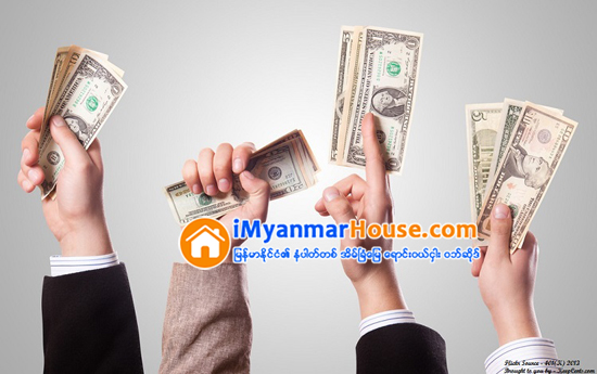 အမ်ိဳးစံုႀကိဳးခုန္ေနတဲ့ ေဒၚလာ - Property News in Myanmar from iMyanmarHouse.com