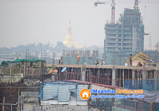 ေငြေၾကးလိုအပ္ခ်က္ရွိသည့္ ေဆာက္လုပ္ေရးကုမၸဏီမ်ားအတြက္ ဘဏ္ေခ်းေငြရရန္ ေဆာင္ရြက္ေပးလ်က္ရွိ - Property News in Myanmar from iMyanmarHouse.com