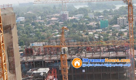 ရန္ကုန္တြင္ အေဆာက္အအုံေဆာက္လုပ္ မႈမ်ား ထက္ဝက္ေက်ာ္ ေလ်ာ့ၾကခဲ့ - Property News in Myanmar from iMyanmarHouse.com
